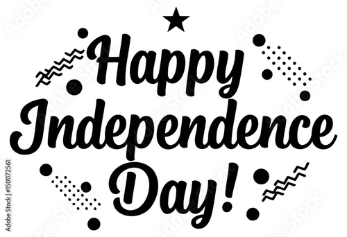 Happy Independence Day graphic design for general use. Bold, decorative typography with decorative accents creates a festive and celebratory feel.