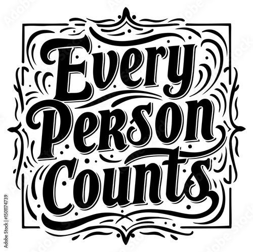 Motivational quote graphic displaying the words "Every Person Counts" in a decorative, vintage-style font. A framed, ornate design surrounds the text.