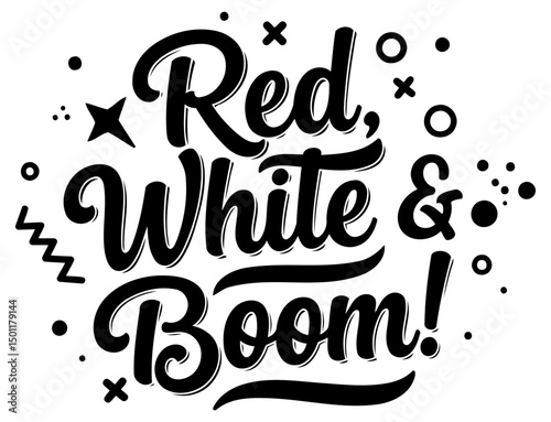 Stylish, eye-catching graphic design of the words "Red, White & Boom!" in a bold, script font. Ideal for apparel, home decor, and social media.