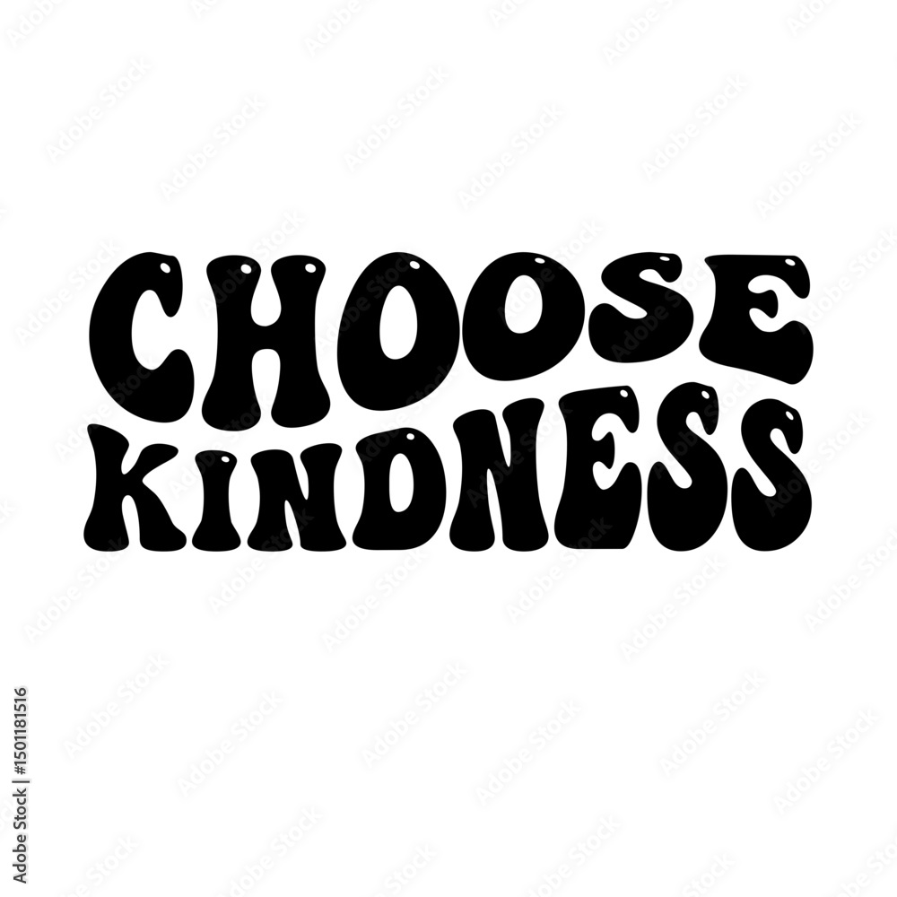 Fototapeta premium Choose kindness text groovy