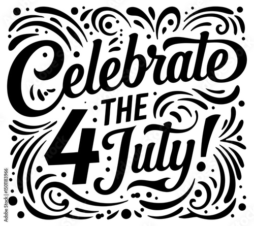 Celebrate the 4th of July graphic design. Stylish text art with celebratory design elements on a white background. General public graphic design for patriotic theme.