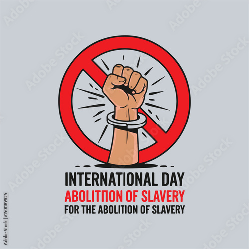 International Day for the Abolition of Slavery Poster,
Abolition of Slavery Freedom Illustration,
Breaking Chains Abolition of Slavery Concept,
Freedom Day Abolition of Slavery Vector,
