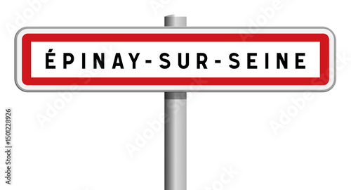 Panneau d'entrée de ville de Épinay-sur-Seine, Seine-Saint-Denis, Île-de-France