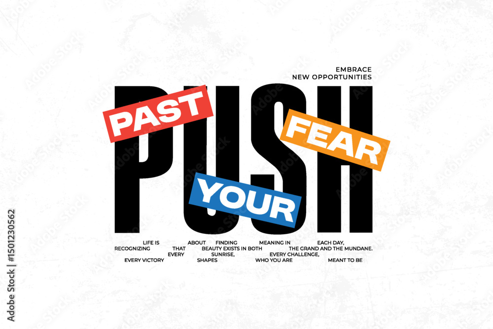 Fototapeta premium Push Past Fear Embrace New Opportunities urban streetwear graphic tees design ideas printable templates