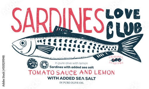Sardines love club. Canned fish artwork. Fish vintage artwork. Sardines fish artwork for t shirt print, poster, sticker and other uses. Dinner party. Seafood t shirt design.