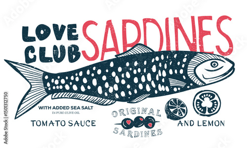 Seafood t shirt design. Sardines love club. Canned fish artwork. Fish vintage artwork. Sardines fish artwork for t shirt print, poster, sticker and other uses. Dinner party.
