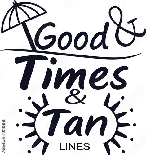 good time and tan line Typography t-shirt Dsign print Ready eps cut file Download 