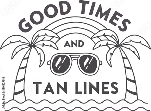 good time and tan line Typography t-shirt Dsign print Ready eps cut file Download 