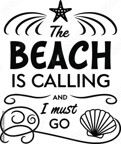 The Beach Is Calling And I must go Typography T-shirt Design Print Ready Eps Cut file Download
