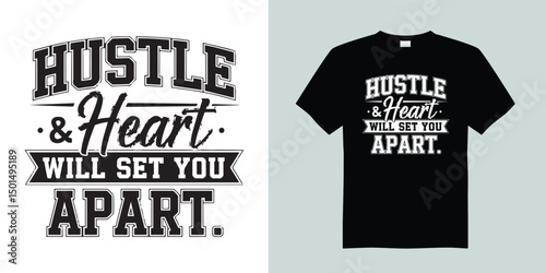 Hustle Heart Set You Apart T shirt Design 