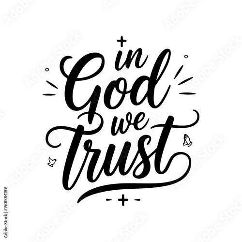 In God We Trust. Faith Quotes Vector Design Isolated on White Background