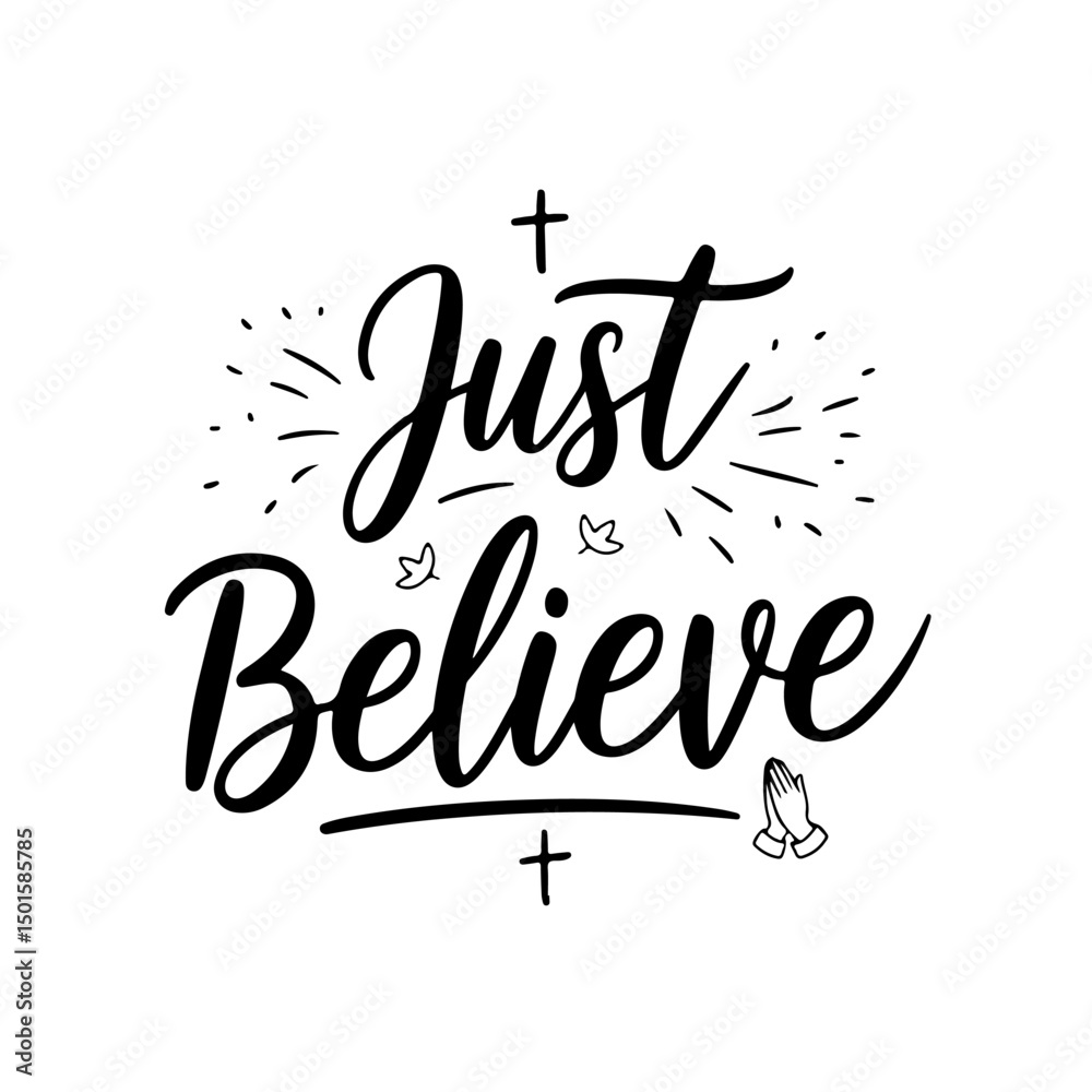Fototapeta premium Just Believe. Faith Quotes Vector Design Isolated on White Background