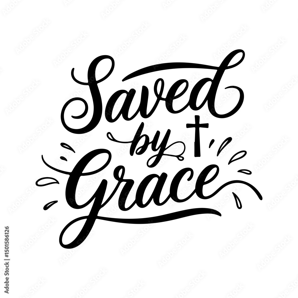 Fototapeta premium Saved by Grace. Faith Quotes Vector Design Isolated on White Background