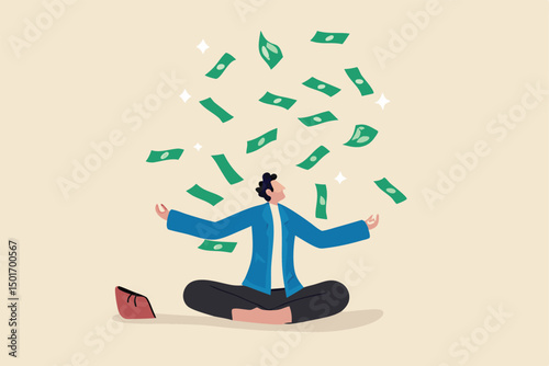 Money or financial mindset, get rich or ambition to growth revenue, success investment and savings or attitude to grow business concept, calm businessman meditating with falling money banknotes income