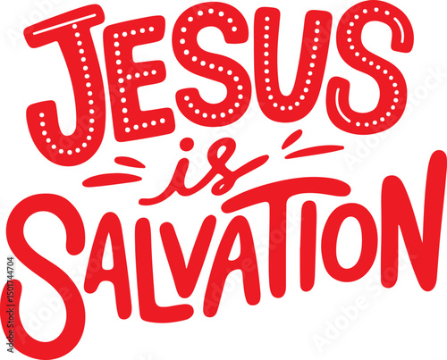 Jesus is Salvation.