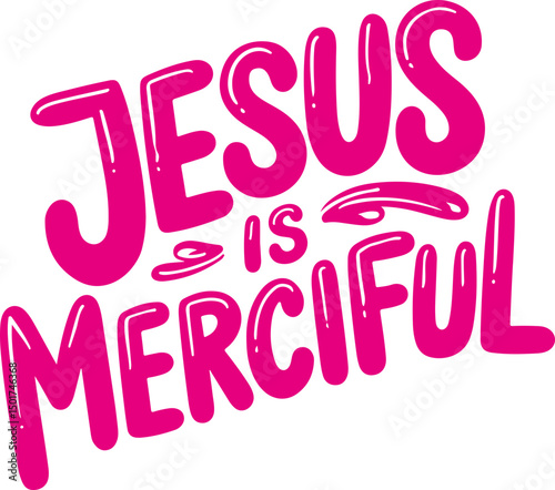 Jesus Is Merciful.