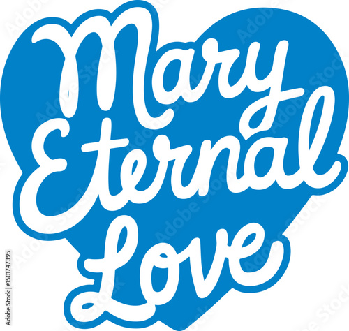 Mary Eternal Love Heart Design.