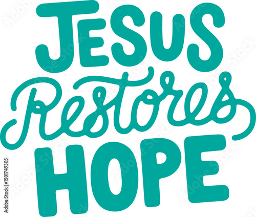 Jesus Restores Hope.