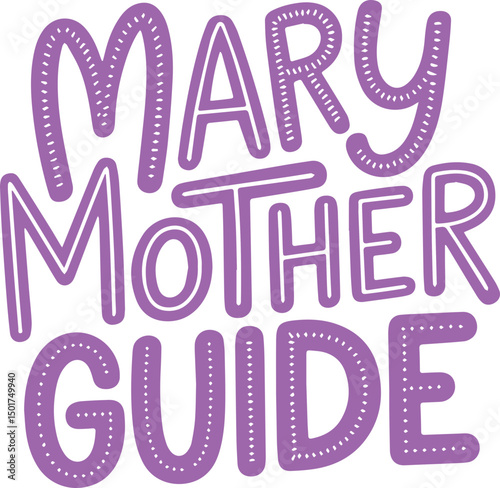 Mary Mother Guide.