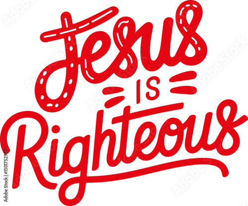 Jesus Is Righteous.