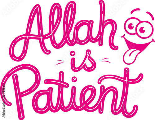 Allah is Patient.