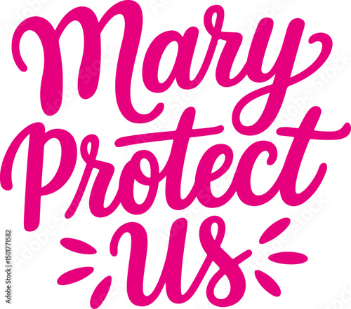 Mary Protect Us.