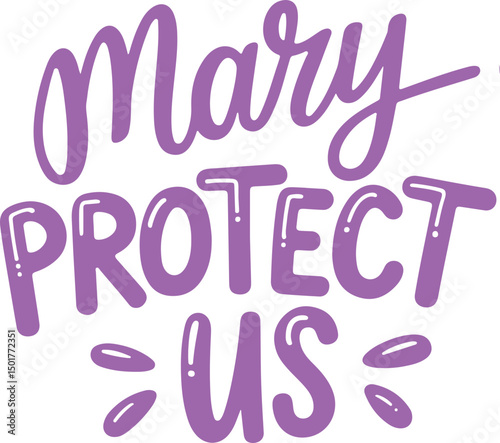 Mary Protect Us.