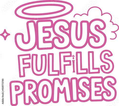 Jesus Fulfills Promises.