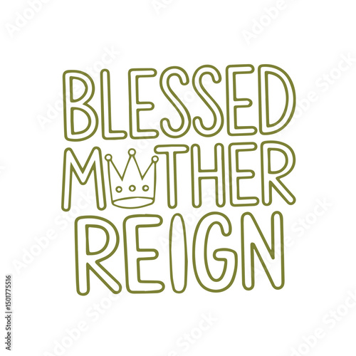 Blessed Mother Reign.