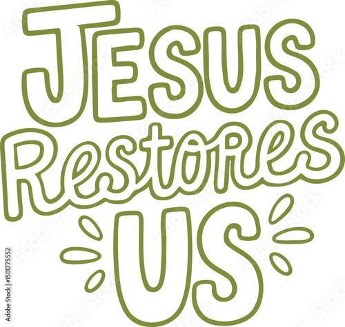 Jesus Restores Us.