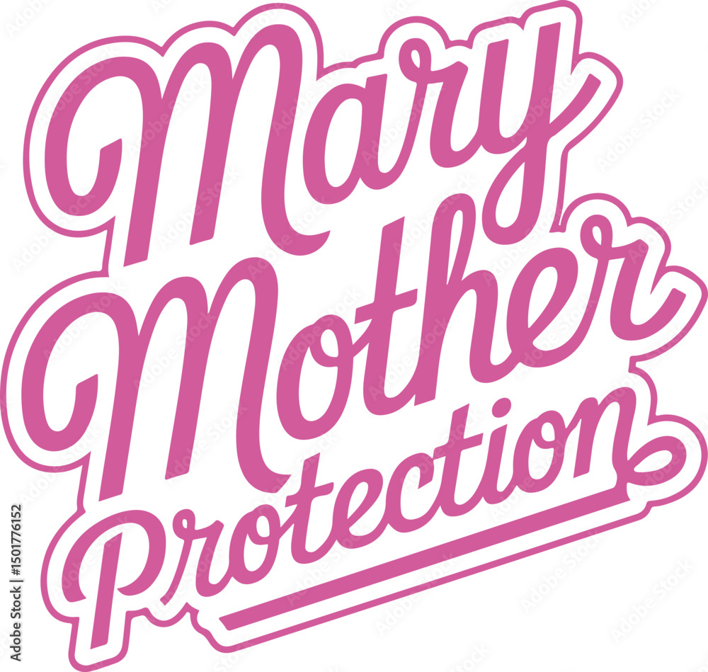 Mary Mother Protection. Mary Mother Protection.