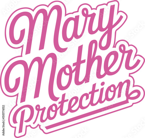 Mary Mother Protection.