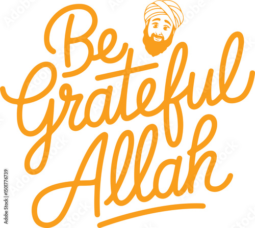 Be Grateful Allah.