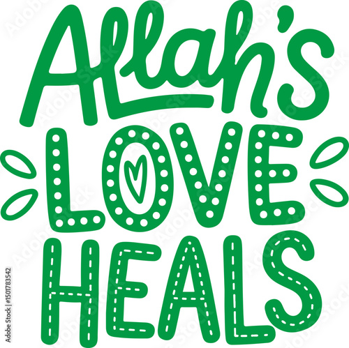 Allah's Love Heals.
