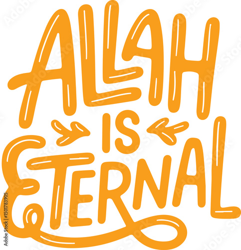 Allah is Eternal.