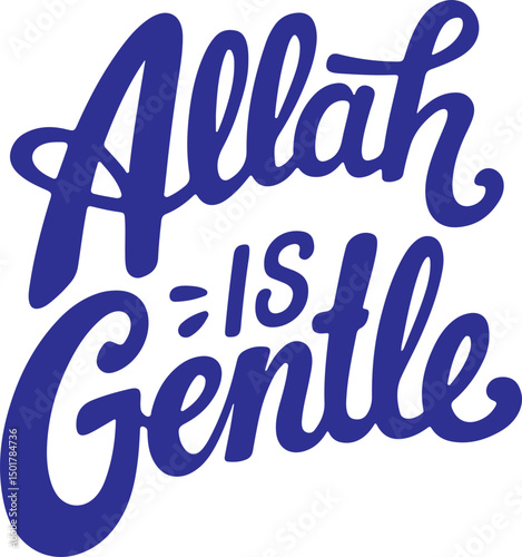Allah Is Gentle.
