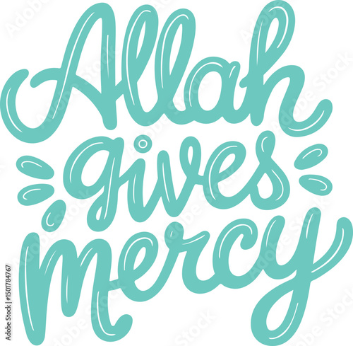 Allah Gives Mercy.