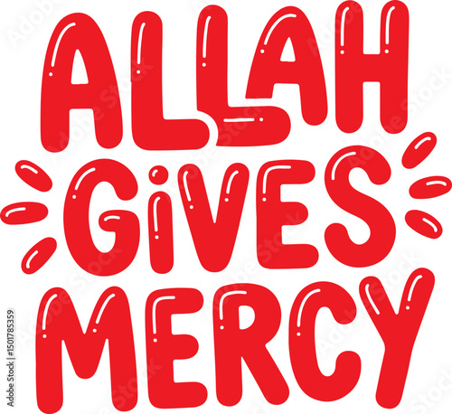 Allah Gives Mercy.