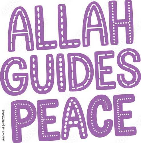 Allah Guides Peace.