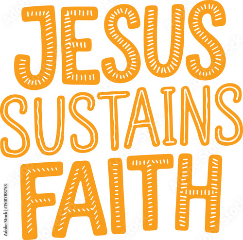 Jesus Sustains Faith.