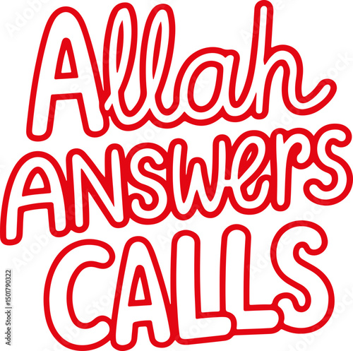 Allah Answers Calls.