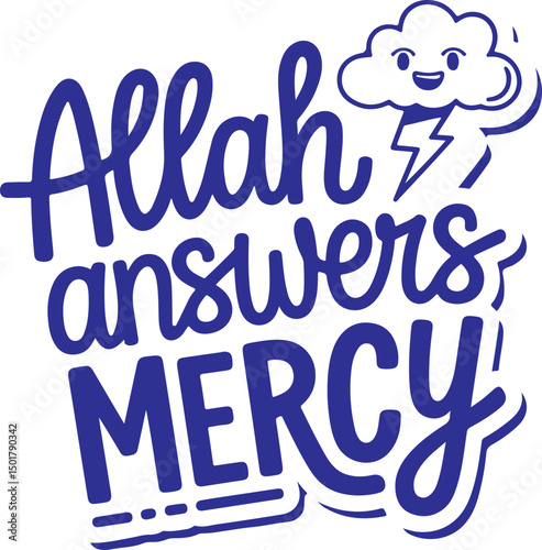 Allah Answers with Mercy.