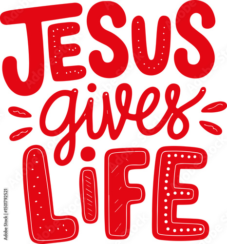 Jesus Gives Life.