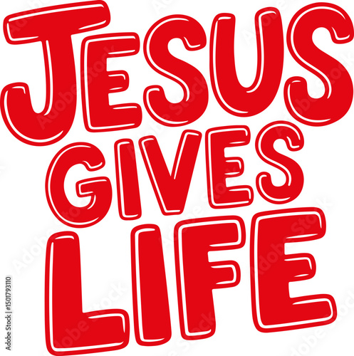 Jesus Gives Life.