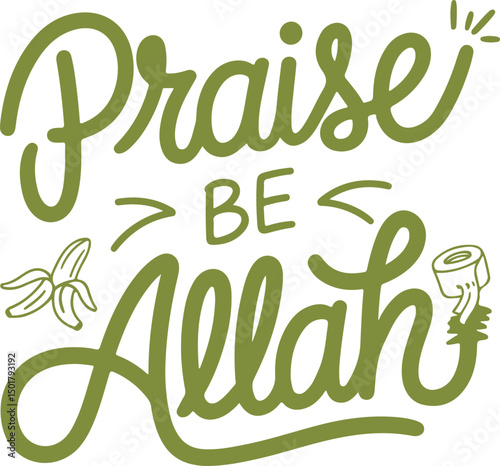 Praise Be Allah.