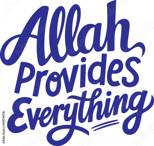 Allah Provides Everything.