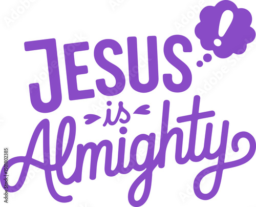 Jesus is Almighty.