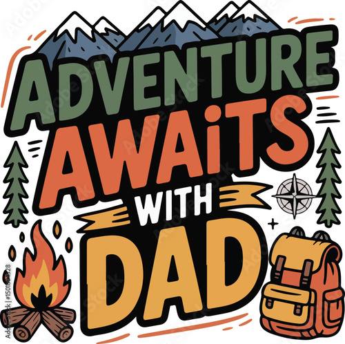 Adventure awaits with dad t shirt 