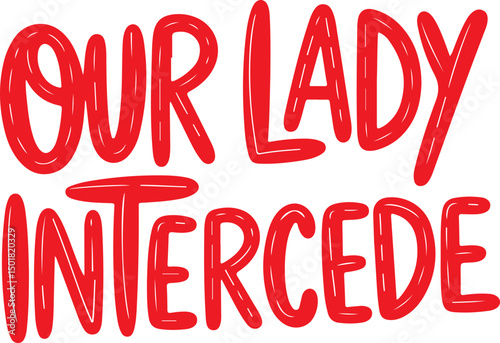 Our Lady Intercede.