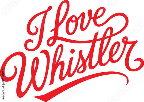 I Love Whistler.